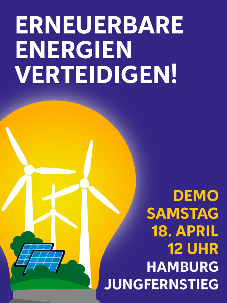 Text in Capslock, weiß und orange: "Erneuerbare Energien verteidigen! - Demo Samstag, 18. April, 12 Uhr" auf blauem Hintergrund, dekoratives Element (helle Glühbirne mit Büschen, Solarmodulen und Windrädern in Cartoon-Stil)