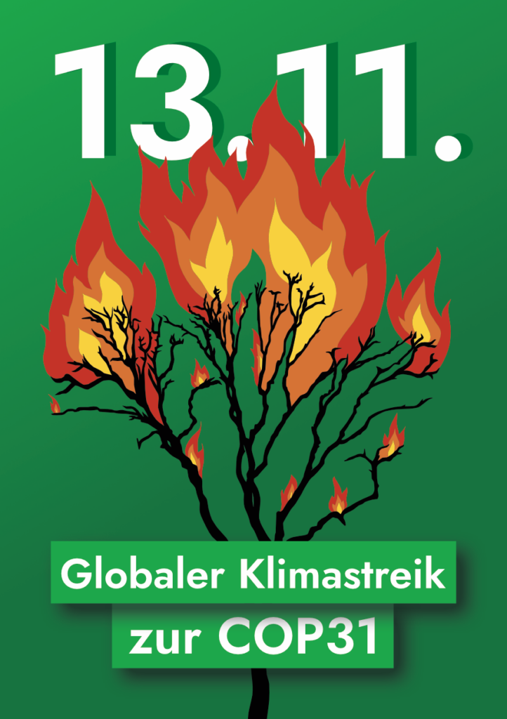 Grüner Hintergrund, oben weiße Überschrift "13.11.", mittig des Bildes ein gemalter, brennender Baum, unten Text "Globaler Klimastreik zur COP31"